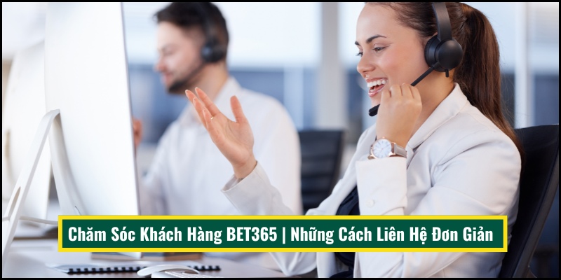 Chăm sóc khách hàng BET365