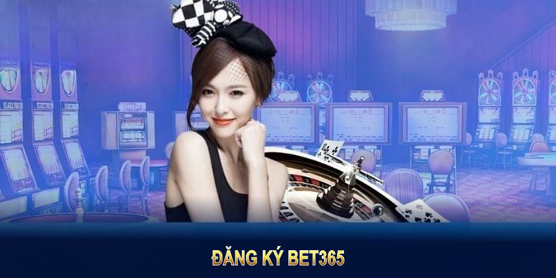 đăng ký BET365