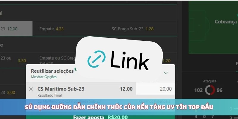 Sử dụng đường dẫn chính thức của nền tảng uy tín top đầu